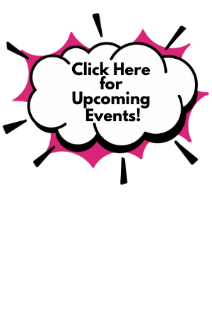 Click Here for Upcoming Events! Burst with text.
