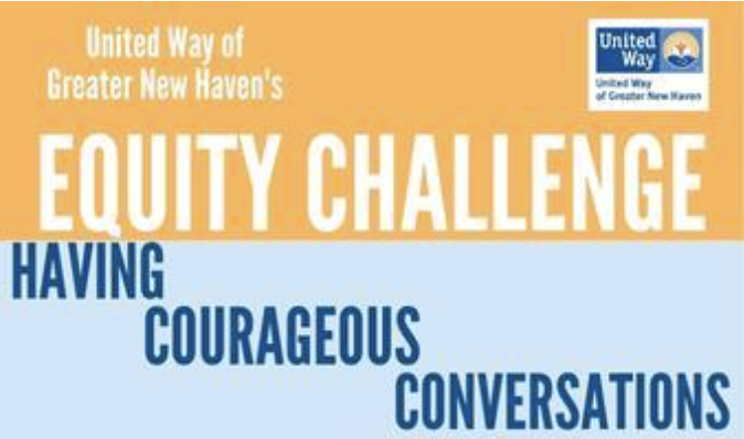 Orange and blue rectangle with text "United Way of Greater New Haven Equity Challenge: Having Courageous Conversations